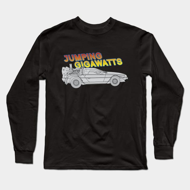 Jumping Gigawatts Delorean - GraphicLoveShop Long Sleeve T-Shirt by GraphicLoveShop